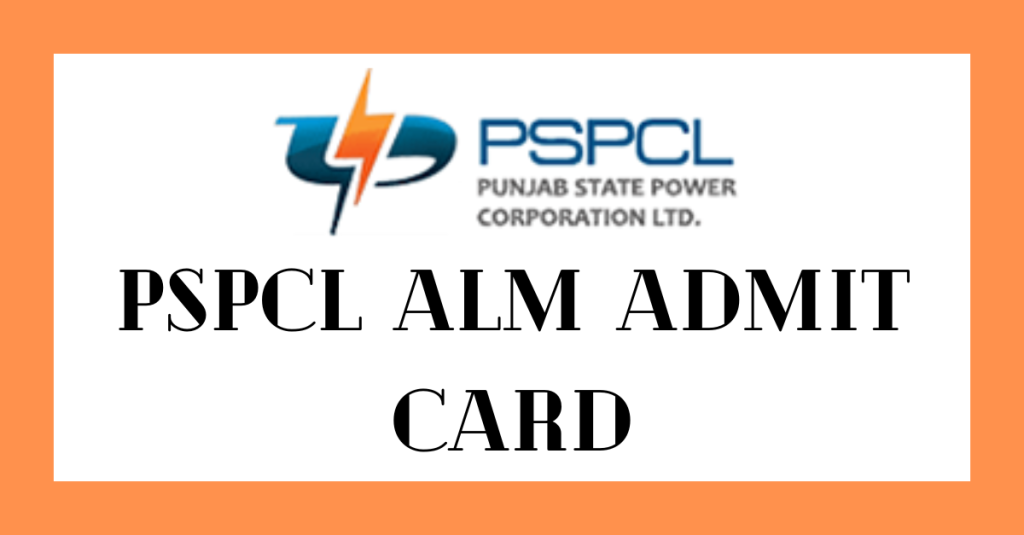 PSPCL ALM Admit Card Download Link and More