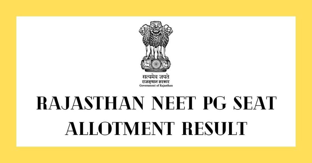 Check Rajasthan NEET PG Seat Allocation Result For Advisory Round 1