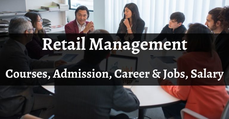 Retail Management Courses, Admission, Career & Jobs, Salary