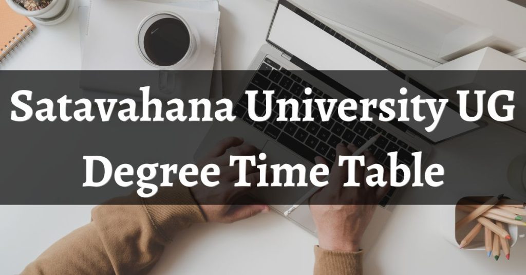 Satavahana University UG Degree Time Table
