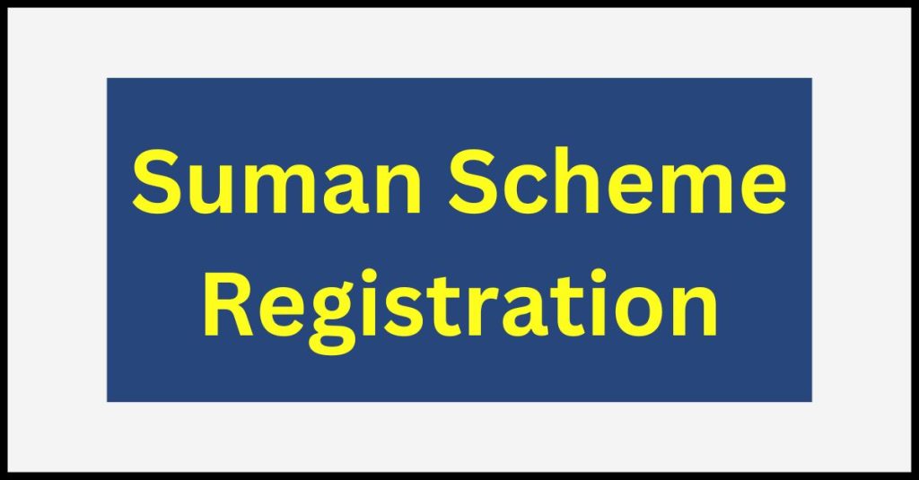 Suman Scheme Registration