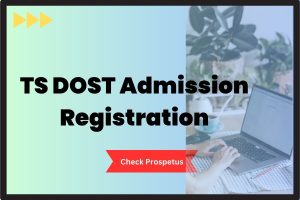 TS DOST Admission Registration