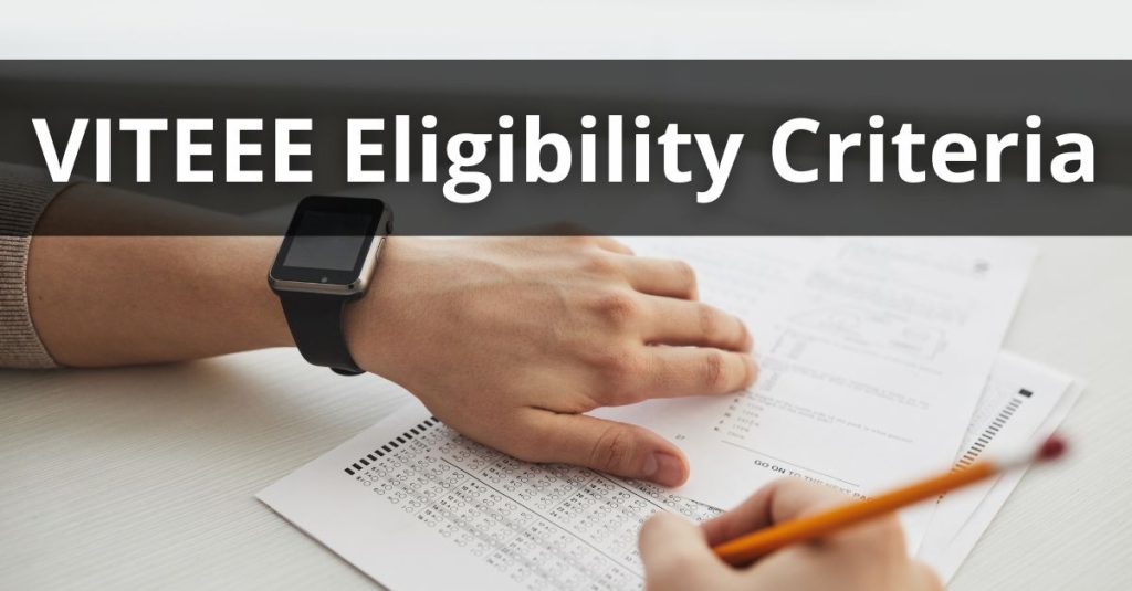 VITEEE 2023 Eligibility Criteria – Check Complete Criteria Here