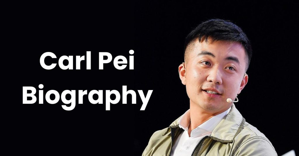 Carl Pei Biography
