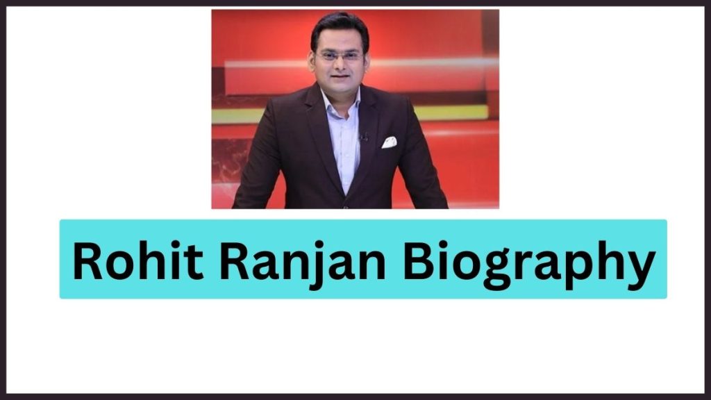 Rohit Ranjan Biography
