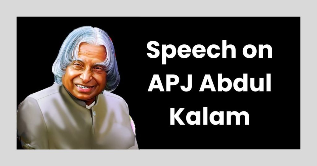 Speech on APJ Abdul Kalam in English