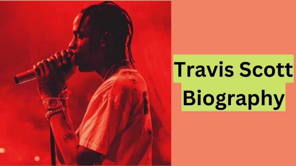 Travis Scott Biography