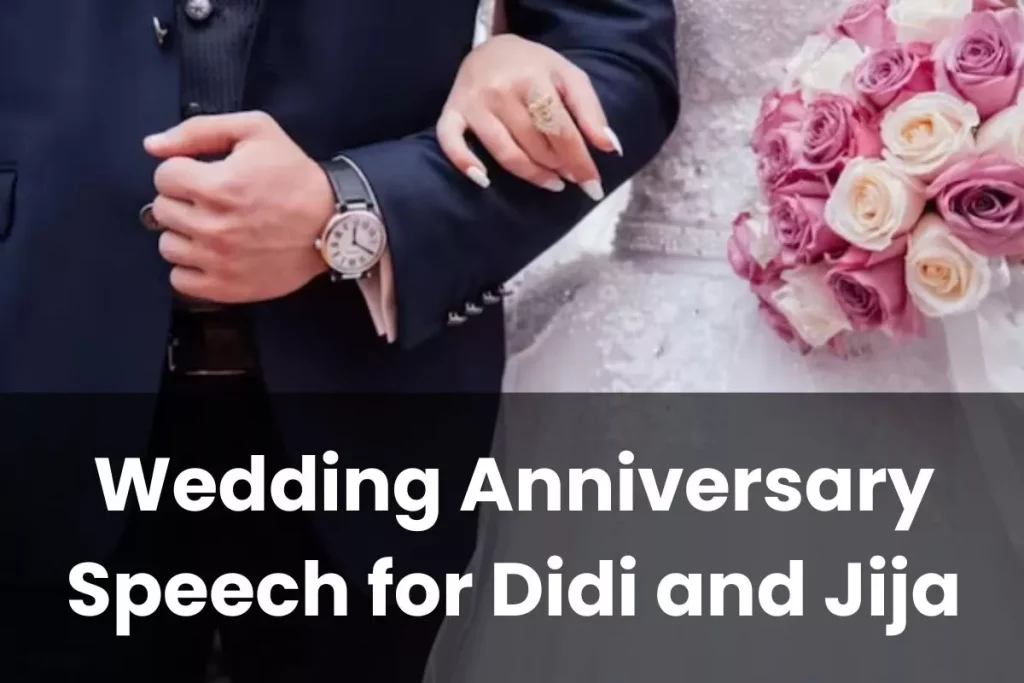 Wedding Anniversary Speech for Didi and Jija