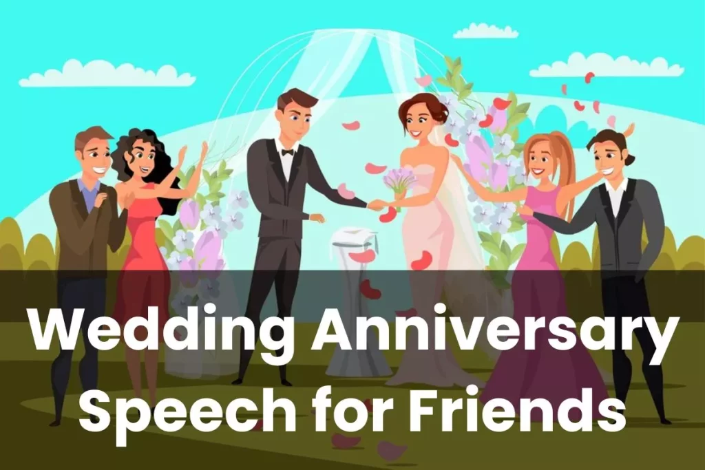 Wedding Anniversary Speech for Friends