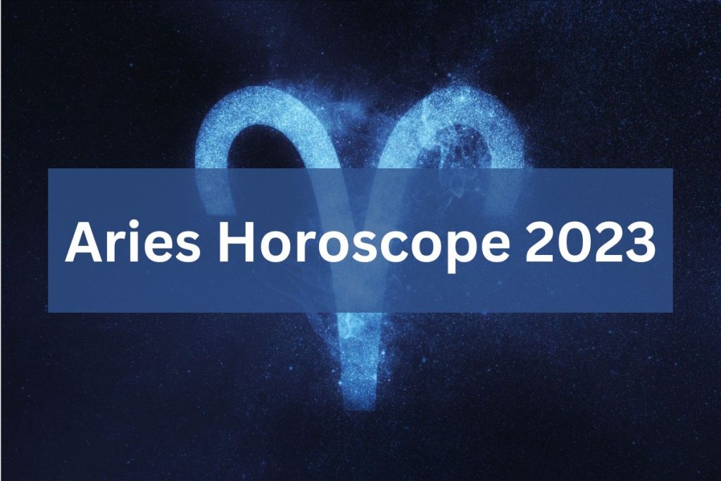 Aries Horoscope 2023