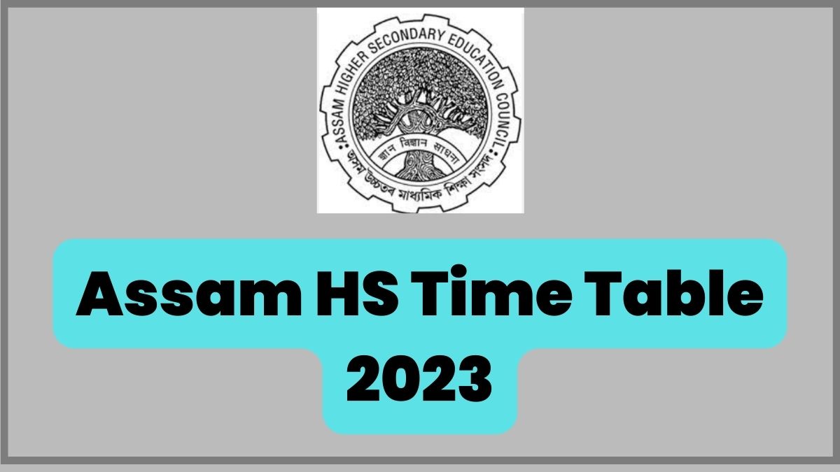 assam-hs-time-table-2023-out-check-ahsec-12th-class-exam-dates