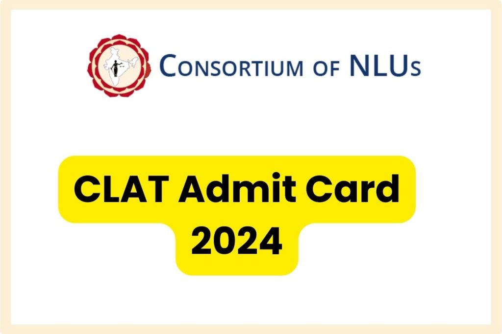 CLAT Admit Card 2024