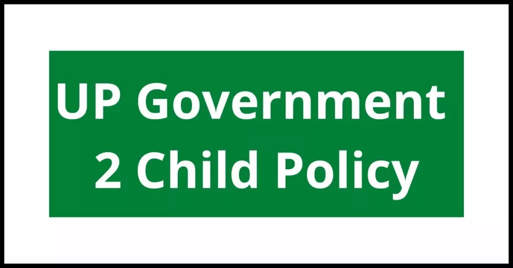 UP Govt 2 Child Policy
