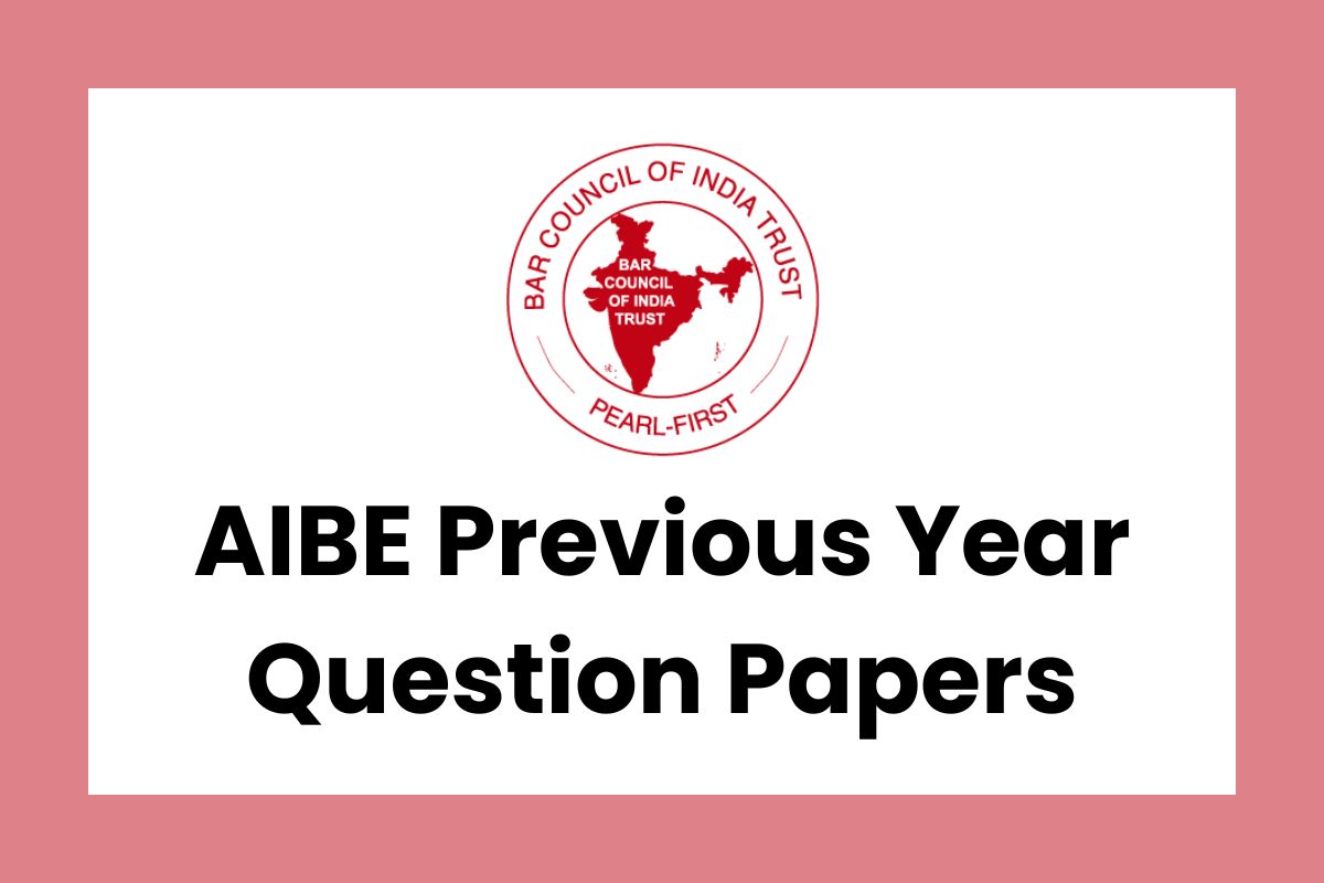 AIBE Previous Year Question Papers; PDF File Download Here