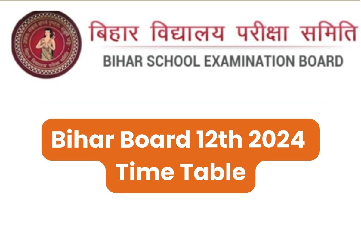 Bihar Board 12th Time Table 2024