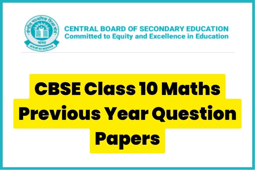 CBSE Class 10 Maths Previous Year Question Papers