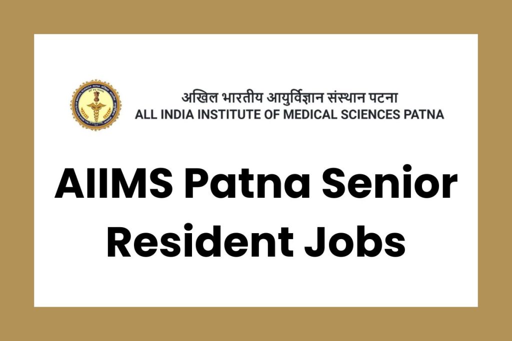 AIIMS Patna Senior Resident Jobs
