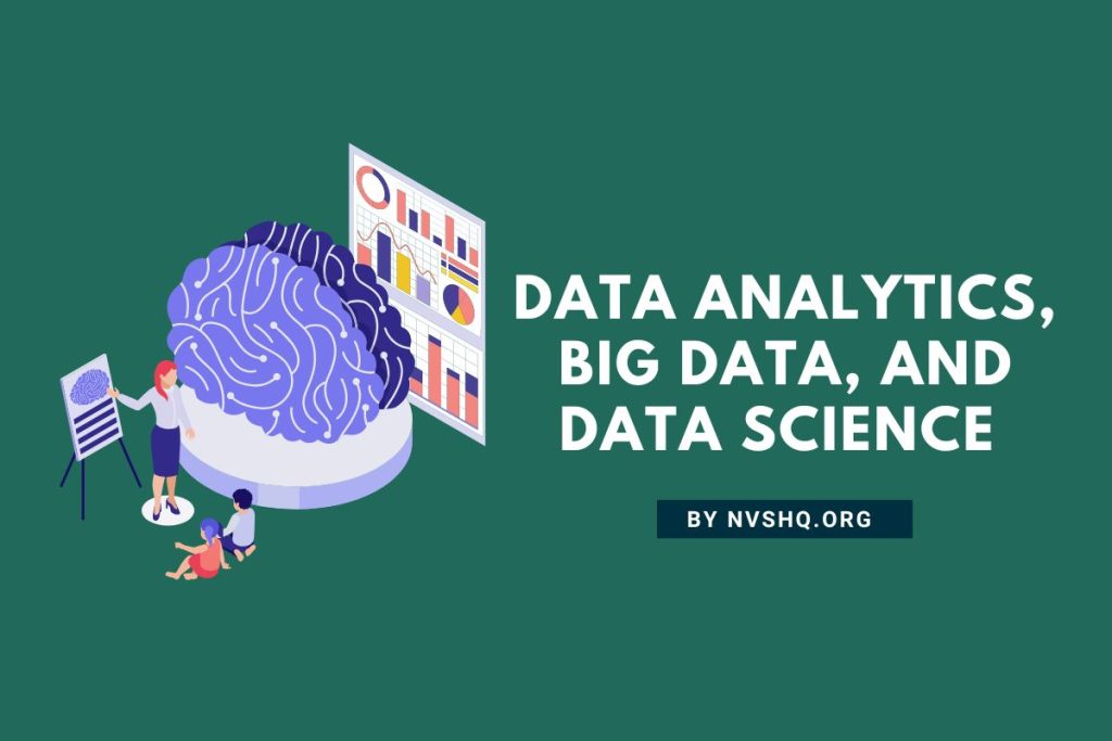 Data Analytics, Big data, and Data Science