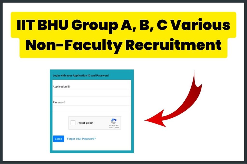 IIT BHU Group A, B, C Various Non-Faculty Recruitment