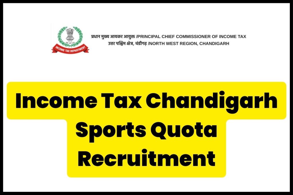 Income Tax Chandigarh Sports Quota Recruitment