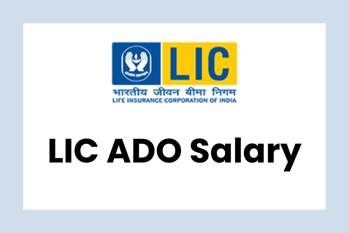 lic-ado-salary-2023-check-salary-structure-perks-allowances