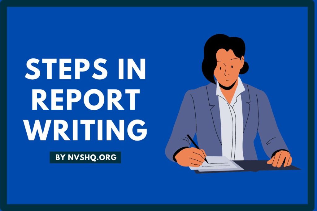Steps in Report Writing