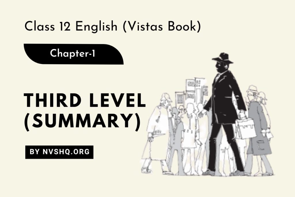 The Third Level Summary For Class 12