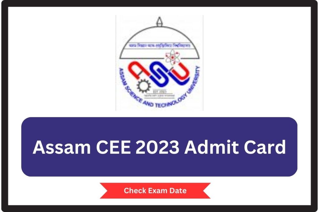 Assam CEE 2023 Admit Card