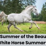 The Summer of the Beautiful White Horse Summary