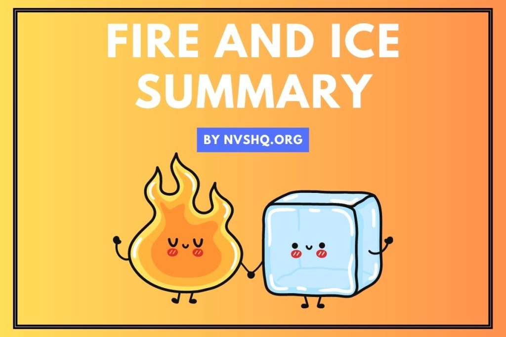 Fire And Ice Summary By Robert Frost Class 10 English