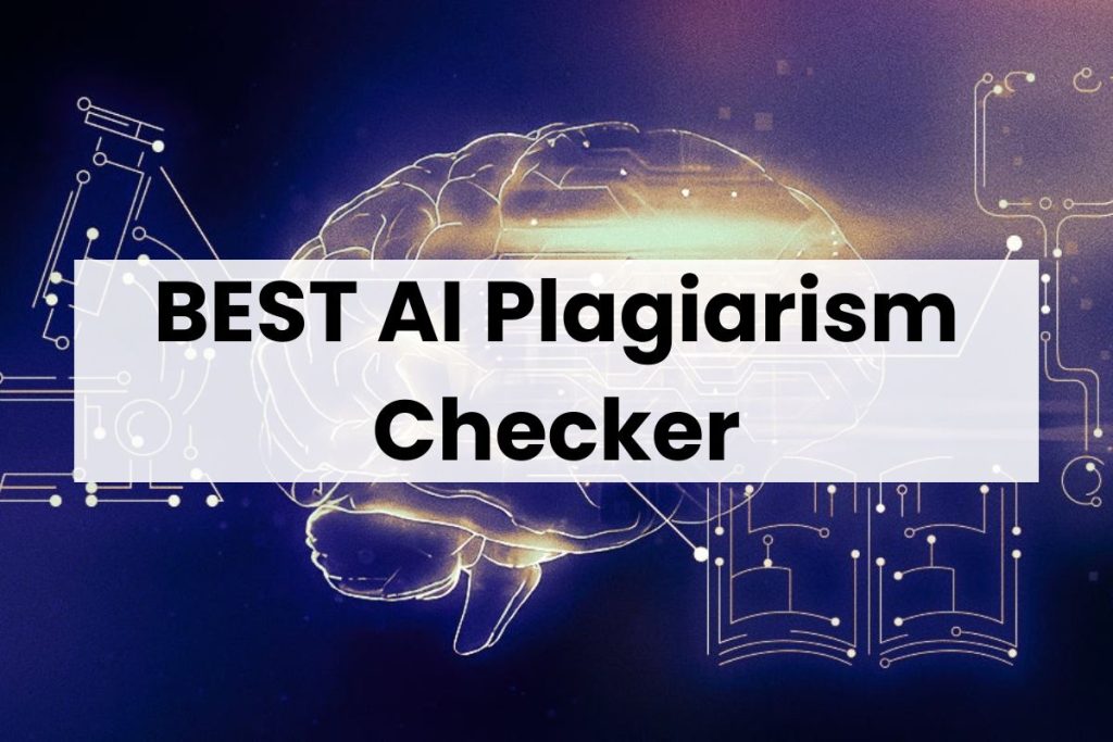 BEST AI Plagiarism Checker