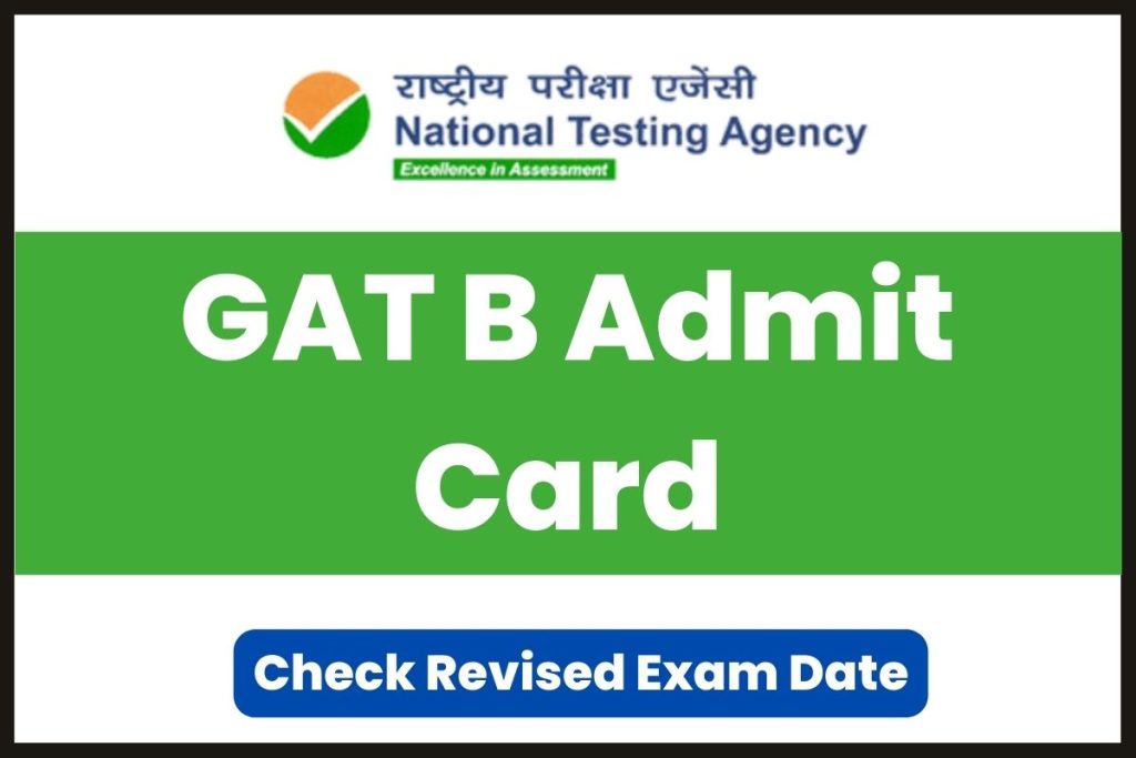 GAT B Admit Card 2023