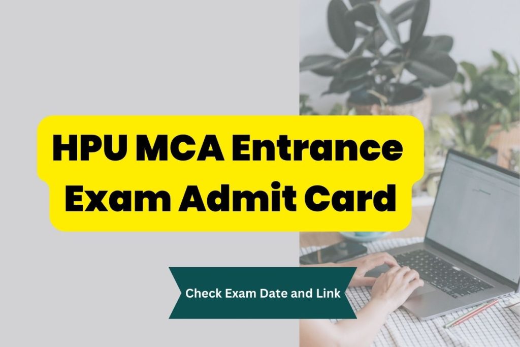 HPU MCA Entrance Exam Admit Card