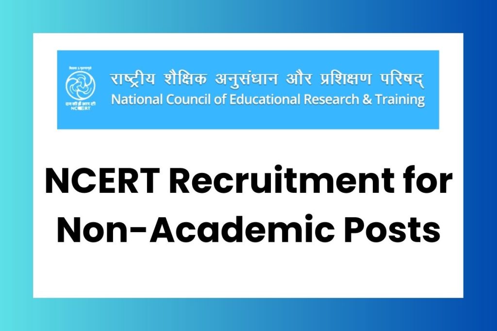 NCERT Recruitment for Non-Academic Posts