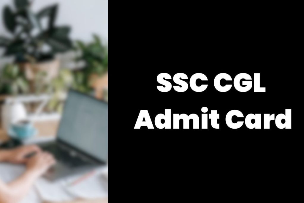 SSC CGL Admit Card
