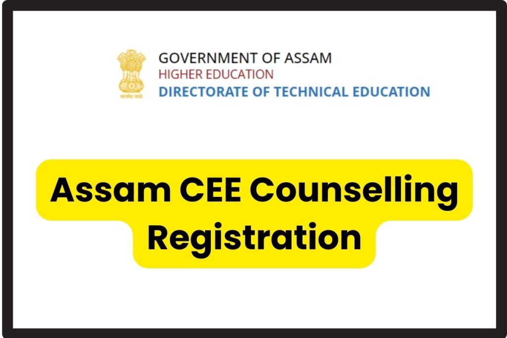 Assam CEE Counselling Registration