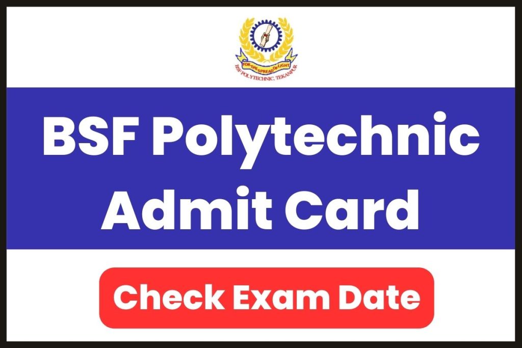 BSF Polytechnic Admit Card 2023