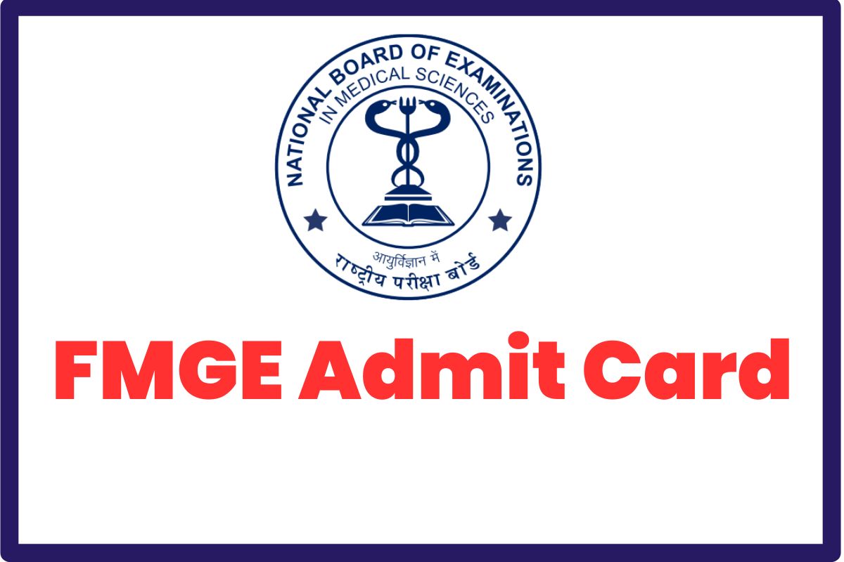 FMGE Dec Admit Card 2023 natboard.edu.in; Exam In Jan 2024