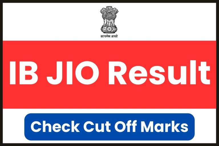 IB JIO Result 2023 Announced; Selection List mha.gov.in