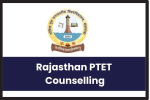 Rajasthan PTET Counselling