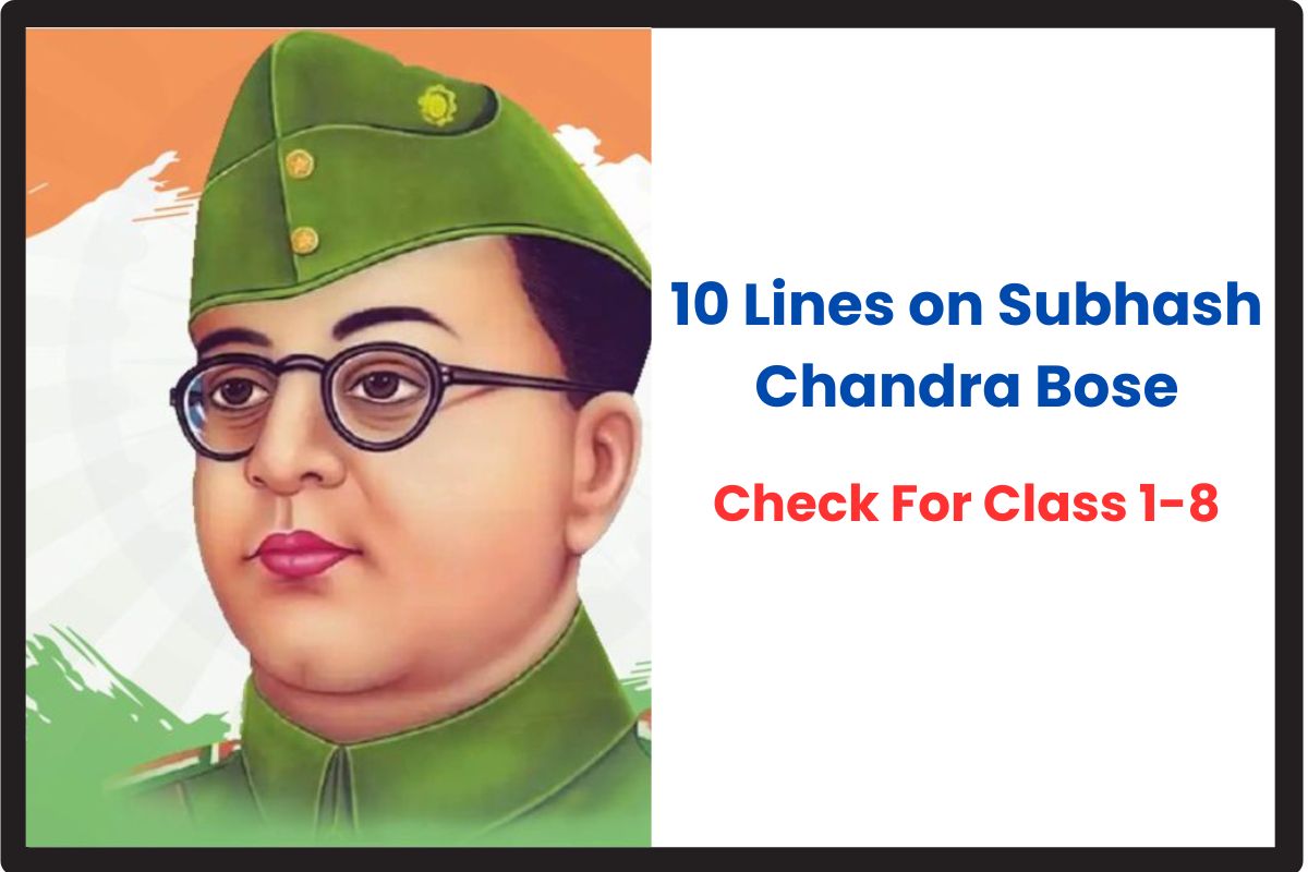 10 Lines on Subhash Chandra Bose for Students and Children in English