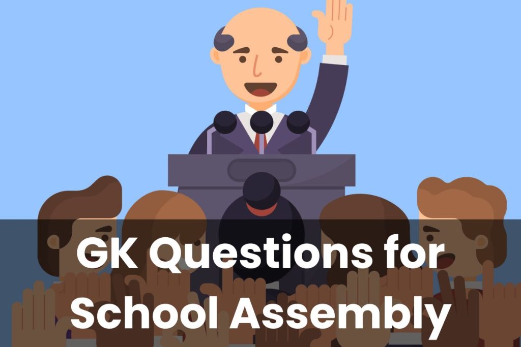 GK Questions for School Assembly