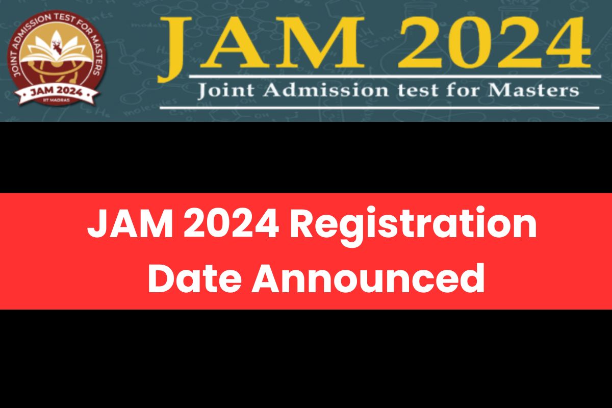 IIT JAM 2024 Registration Last Date; Apply jam.iitm.ac.in