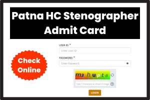 Patna HC Stenographer Admit Card