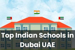 Top Indian Schools in Dubai UAE