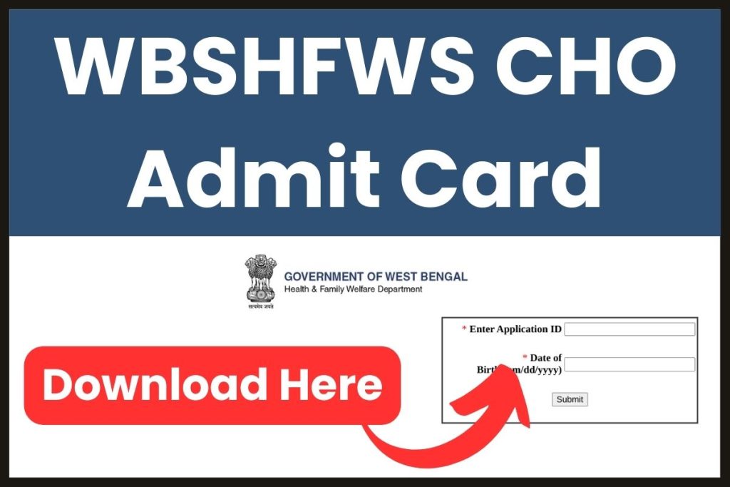 WBSHFWS CHO Admit Card 2023