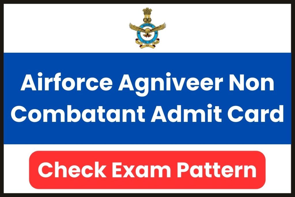 Airforce Agniveer Non Combatant Admit Card 2023