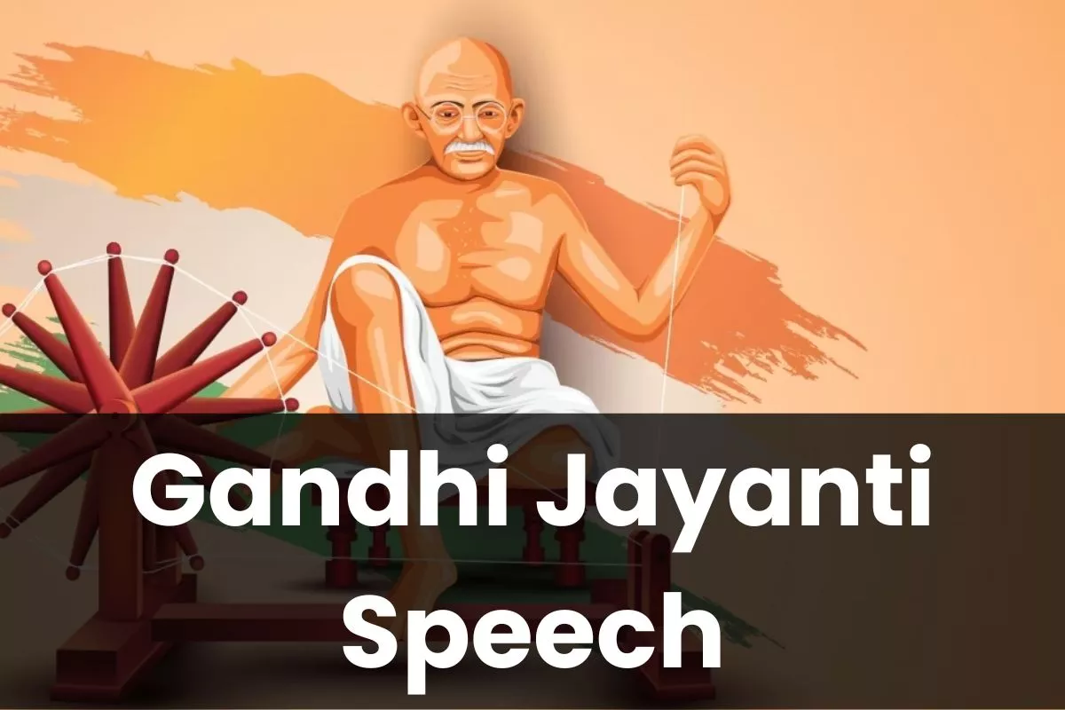 Gandhi Jayanti Speech | Short Essay & Speech On Gandhi Jayanti For Kids