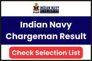 Indian Navy Chargeman Result 2023