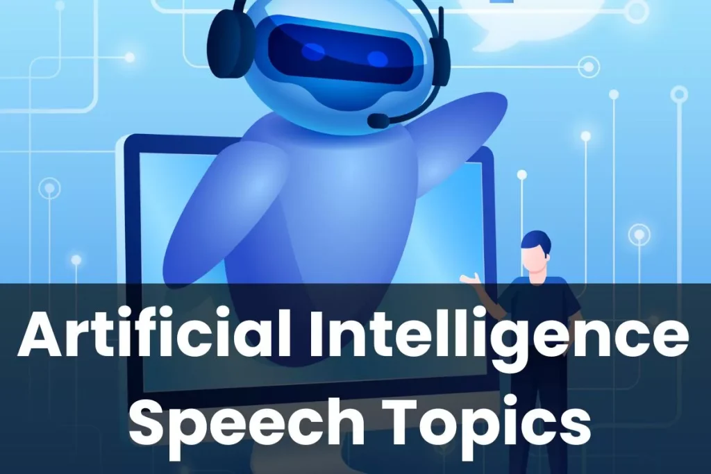 Artificial Intelligence Speech Topics